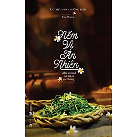 Sách- Nếm vị an nhiên: Món an lành với tất cả yêu thương