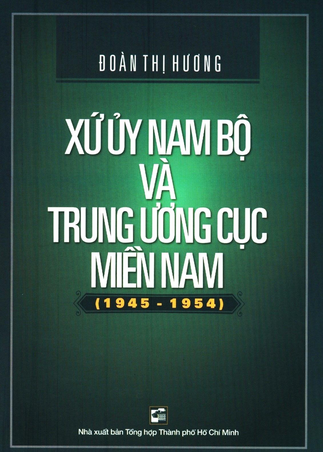Xứ Ủy Nam Bộ Và Trung Ương Cục Miền Nam (1945 – 1954)