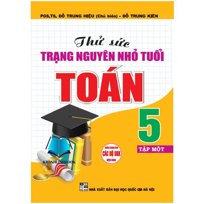 Sách - Thử Sức Trạng Nguyên Nhỏ Tuổi Môn Toán Lớp 5 - Combo 2 Tập - Dùng Chung Cho Các Bộ SGK Hiện Hành - Hồng Ân