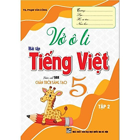 Sách - Vở Ô Li Bài Tập Tiếng Việt Lớp 5 - Tập 2 - Bám Sát SGK Chân Trời Sáng Tạo - Hồng Ân