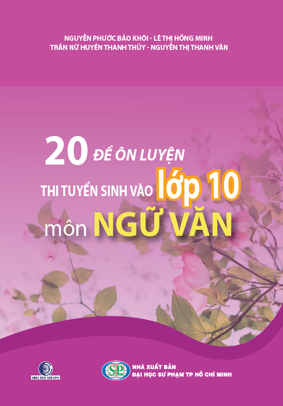 20 ĐỀ ÔN LUYỆN THI TUYỂN SINH VÀO LỚP 10 MÔN NGỮ VĂN