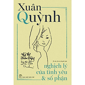 Sách - NXB Trẻ - Nghịch lý của tình yêu & số phận (Di cảo, thư và chuyên luận - Xuân Quỳnh)