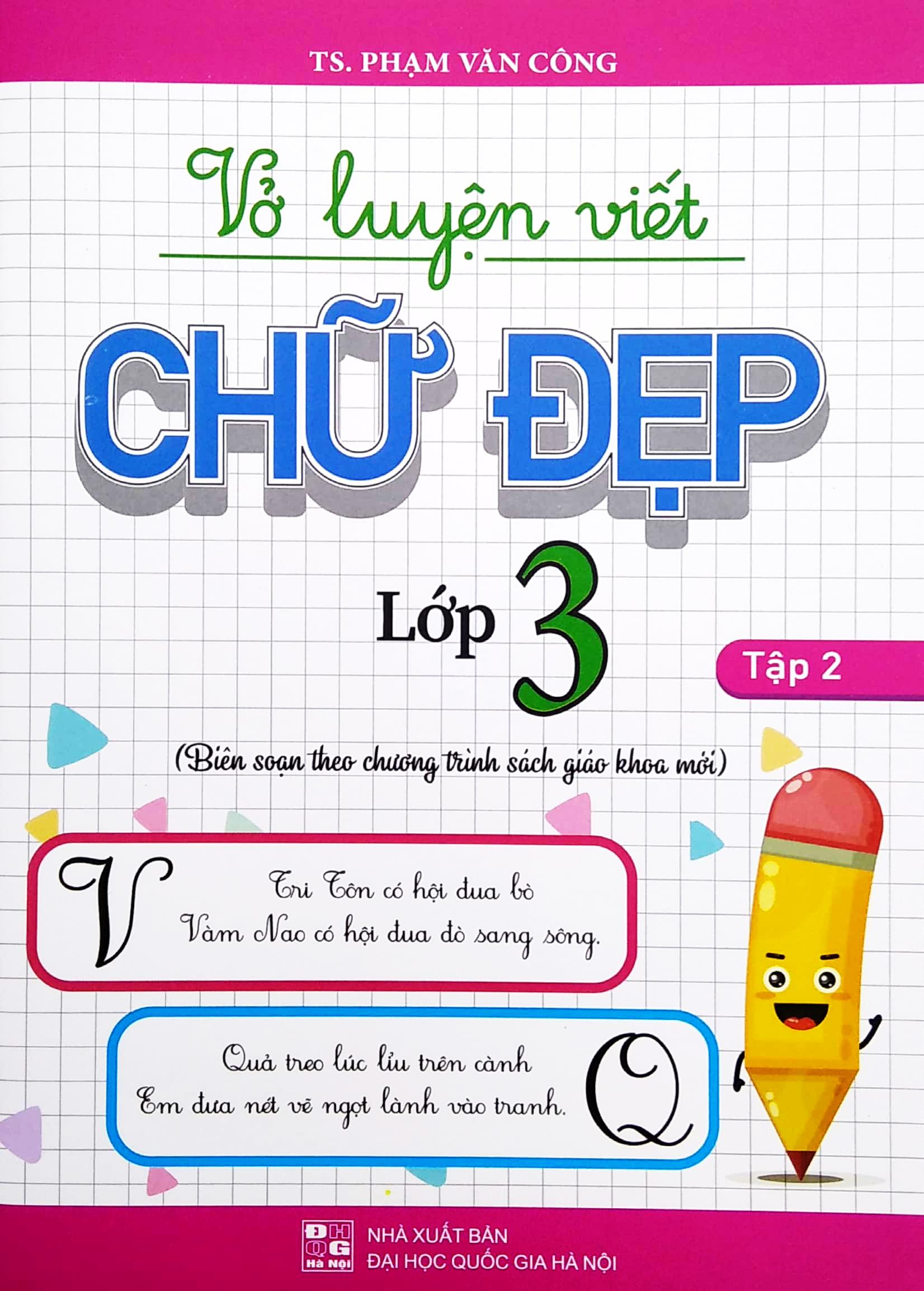 Vở Luyện Viết Chữ Đẹp Lớp 3 - Tập 2 (Biên Soạn Theo Chương Trình Sách Giáo Khoa Mới)