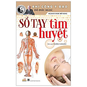 Sổ Tay Tìm Huyệt 2019