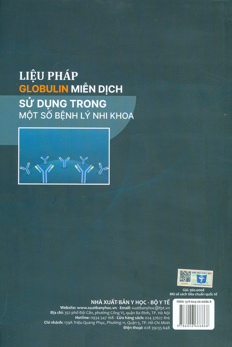 Liệu Pháp Globulin Miễn Dịch Sử Dụng Trong Một Số Bệnh Lý Nhi Khoa (Bản in màu) -PGS. TS. BS. Trần Minh Điển, TS. BS. Cao Việt Tùng đồng chủ biên