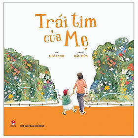 Trái Tim Của Mẹ (Tái Bản)