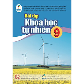 Sách bài tập Khoa Học Tự Nhiên 9- Cánh Diều (Kèm Nilon bọc Sách)