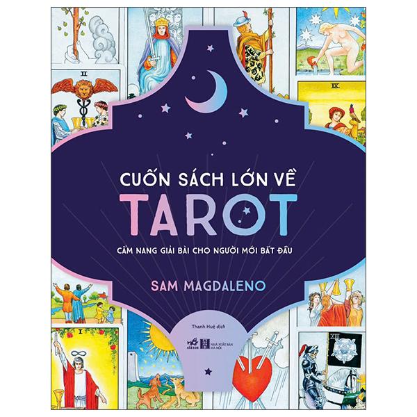 Sách - Cuốn Sách Lớn Về Tarot - Cẩm Nang Giải Bài Cho Người Mới Bắt Đầu