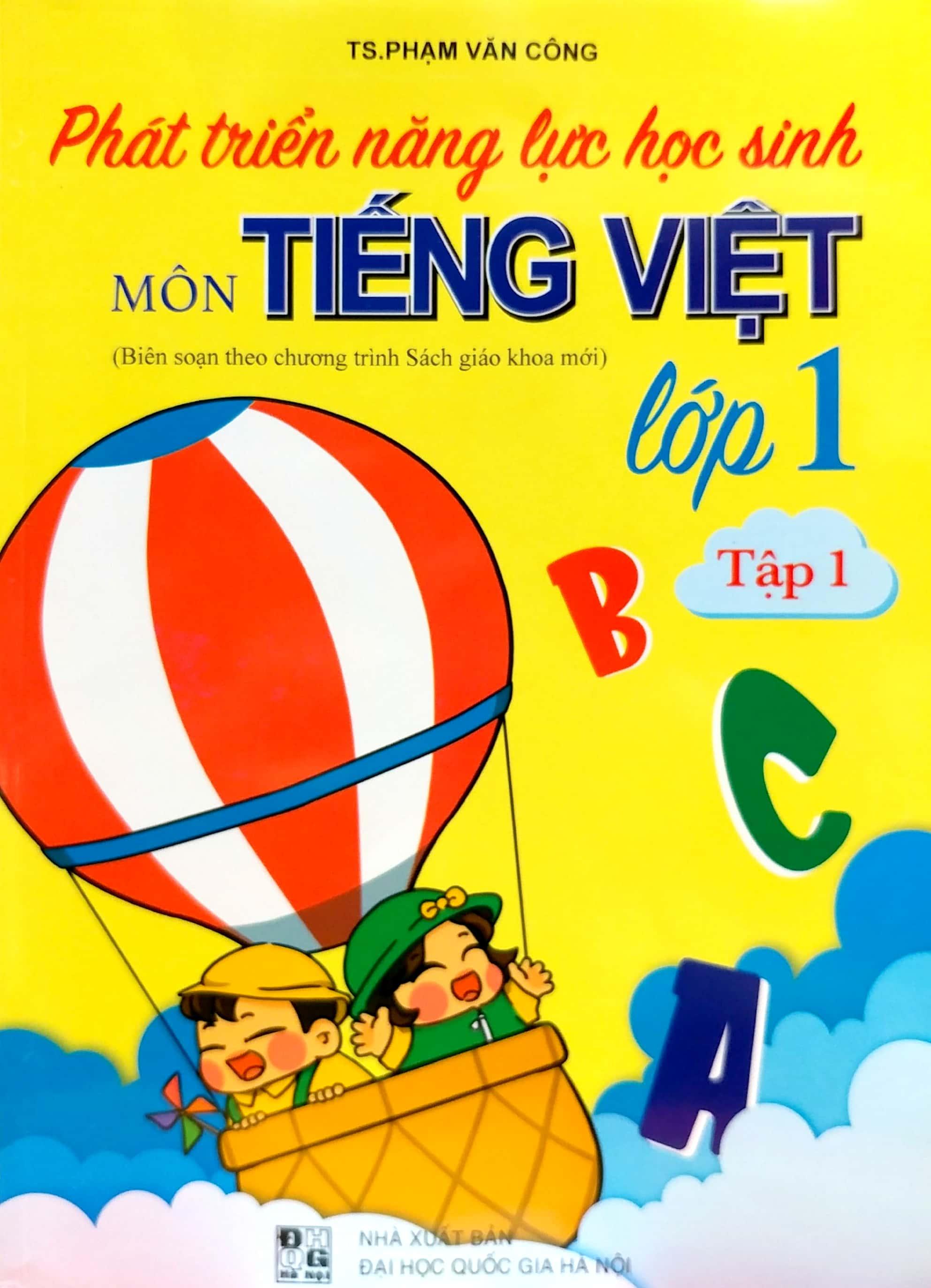 Phát Triển Năng Lực Học Sinh Môn Tiếng Việt Lớp 1 - Tập 1