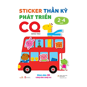 Sách cho bé - Sticker Thần Kỳ Phát Triển Chỉ Số CQ - Sáng Tạo - Dành cho trẻ 2-4 tuổi - Hình dán 3D càng dán càng vui