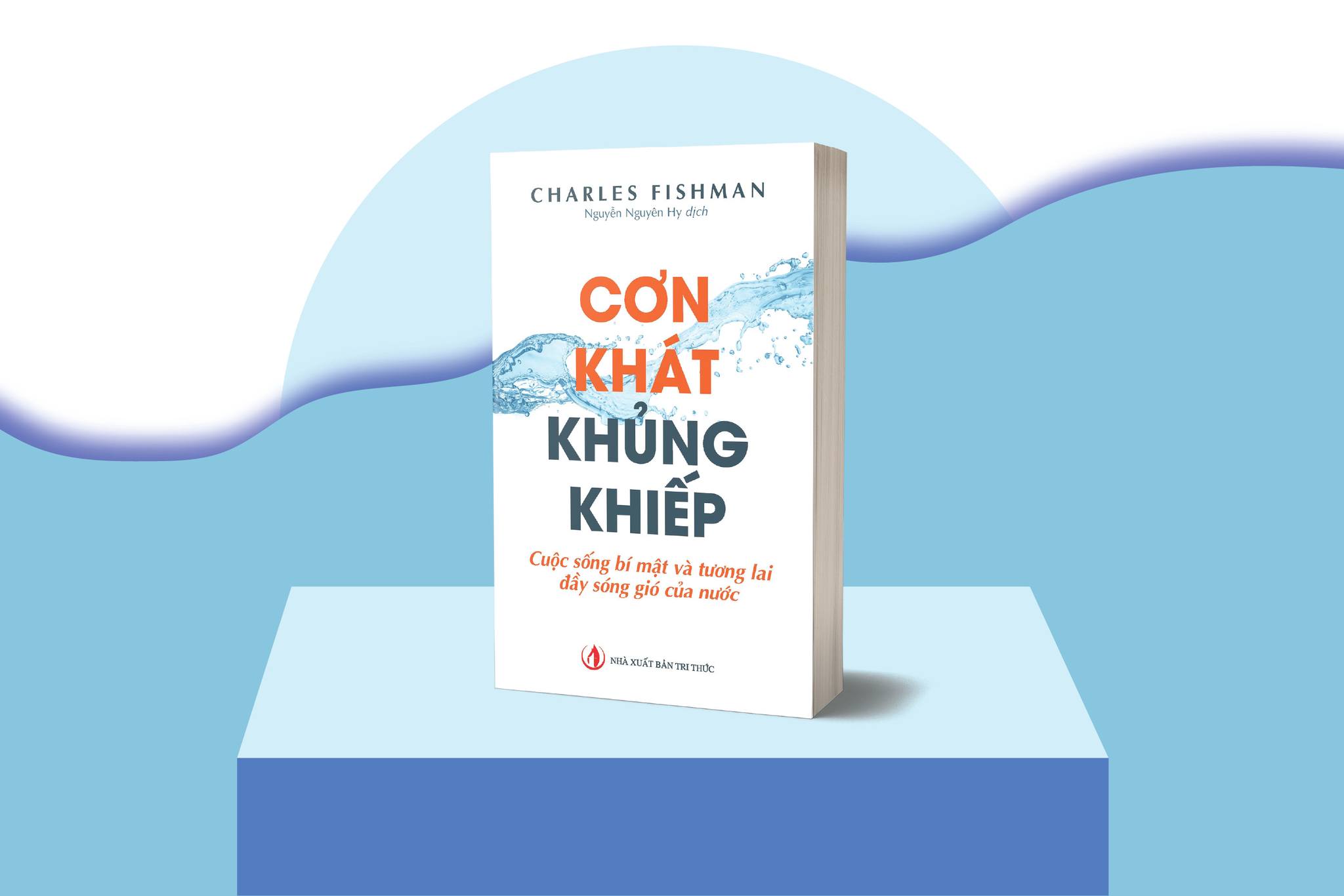 Cơn khát khủng khiếp - Nhà xuất bản Tri thức