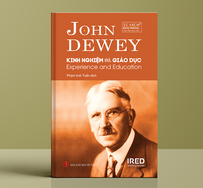 Kinh Nghiệm Và Giáo Dục (Experience And Education) - John Dewey - IRED Books