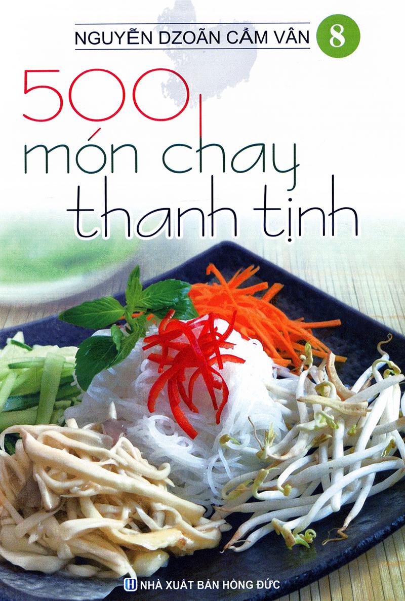 500 Món Chay Thanh Tịnh (Tập 8)