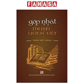 Sách - Góp Nhặt Tìm Hiểu Lịch Sử Việt