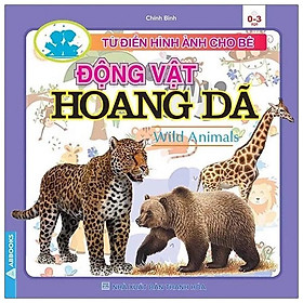 Từ Điển Hình Ảnh Cho Bé - Động Vật Hoang Dã