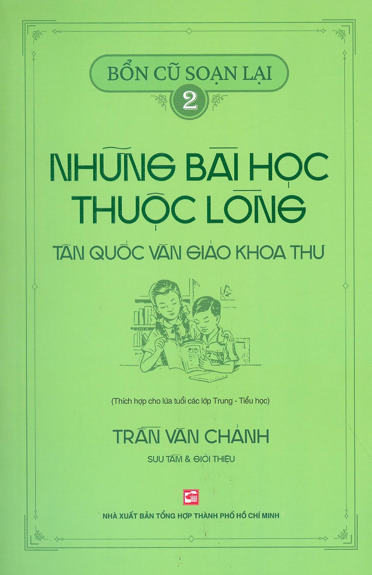 Bổn Cũ Soạn Lại 2 - Những Bài Học Thuộc Lòng - Tân Quốc Văn Giáo Khoa Thư