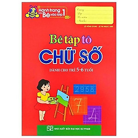 Bé Tập Tô Chữ Số 5-6 Tuổi - Bản Quyền