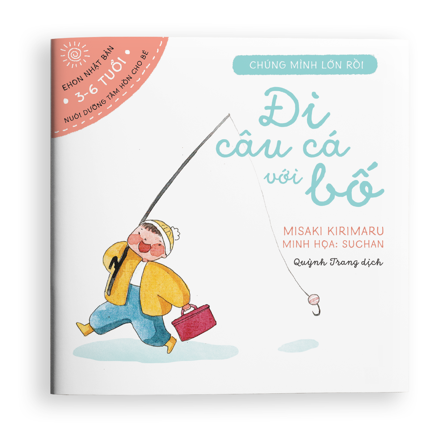 Sách Ehon Chúng Mình Lớn Rồi - Đi Câu Cá Với Bố