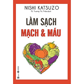 Làm Sạch Mạch Và Máu (Tái Bản)