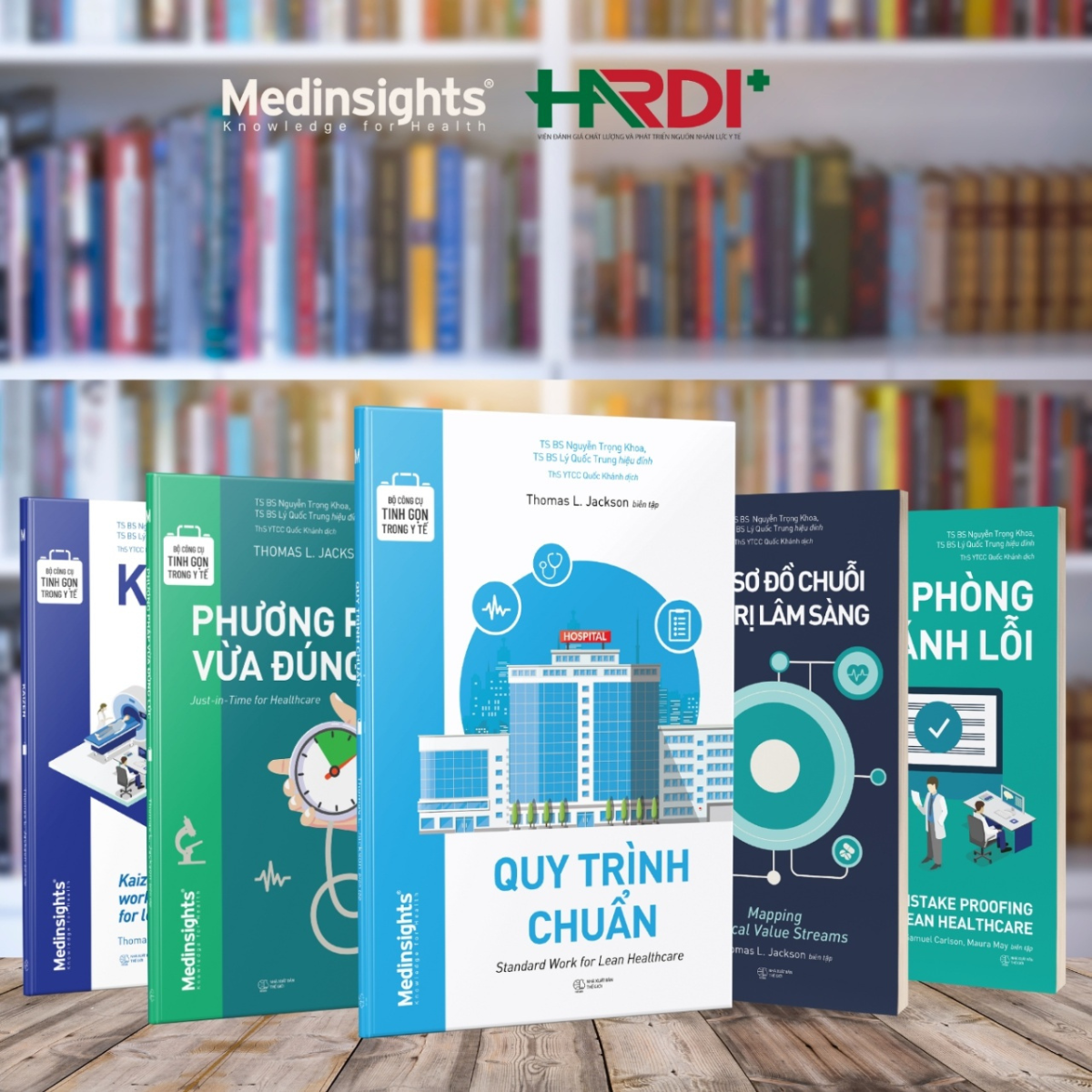 Bộ Công Cụ Tinh Gọn Trong Y Tế: Lập Sơ Đồ Chuỗi Giá Trị Lâm Sàng - Mapping Clinical Value Streams (Medinsights)