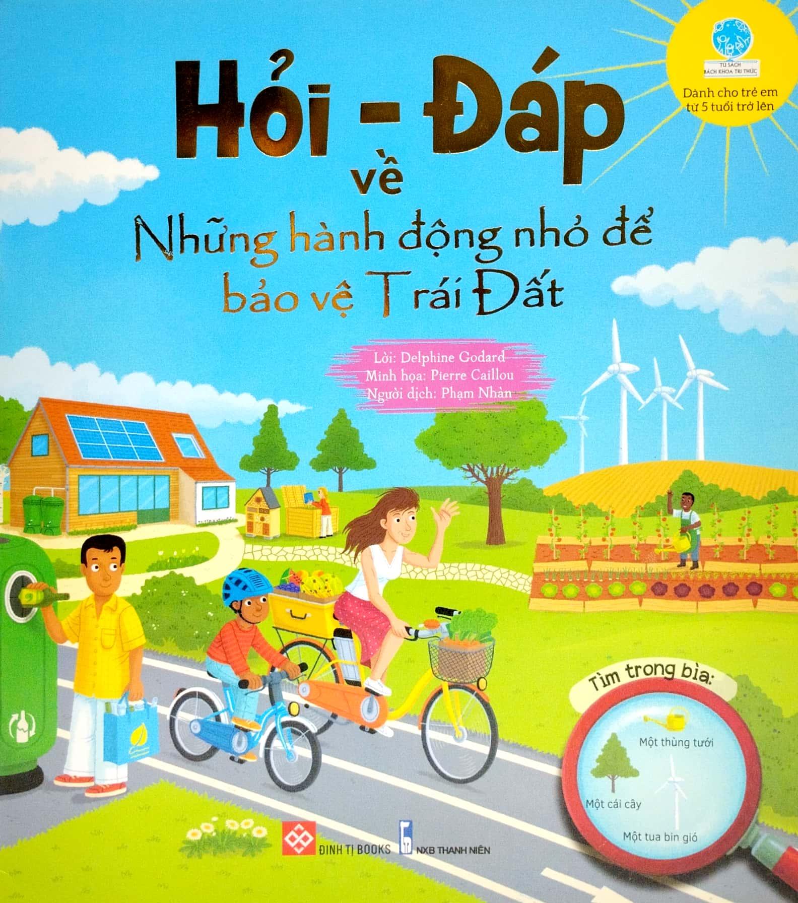 Hỏi - Đáp Về Những Hành Động Nhỏ Để Bảo Vệ Trái Đất