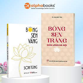 Combo Bông Sen Vàng - Thời Niên Thiếu Của Chủ Tịch Hồ Chí Minh Dưới Ngòi Bút Nhà Văn Sơn Tùng + Bông Sen Trắng Giữa Lòng Hà Nội 