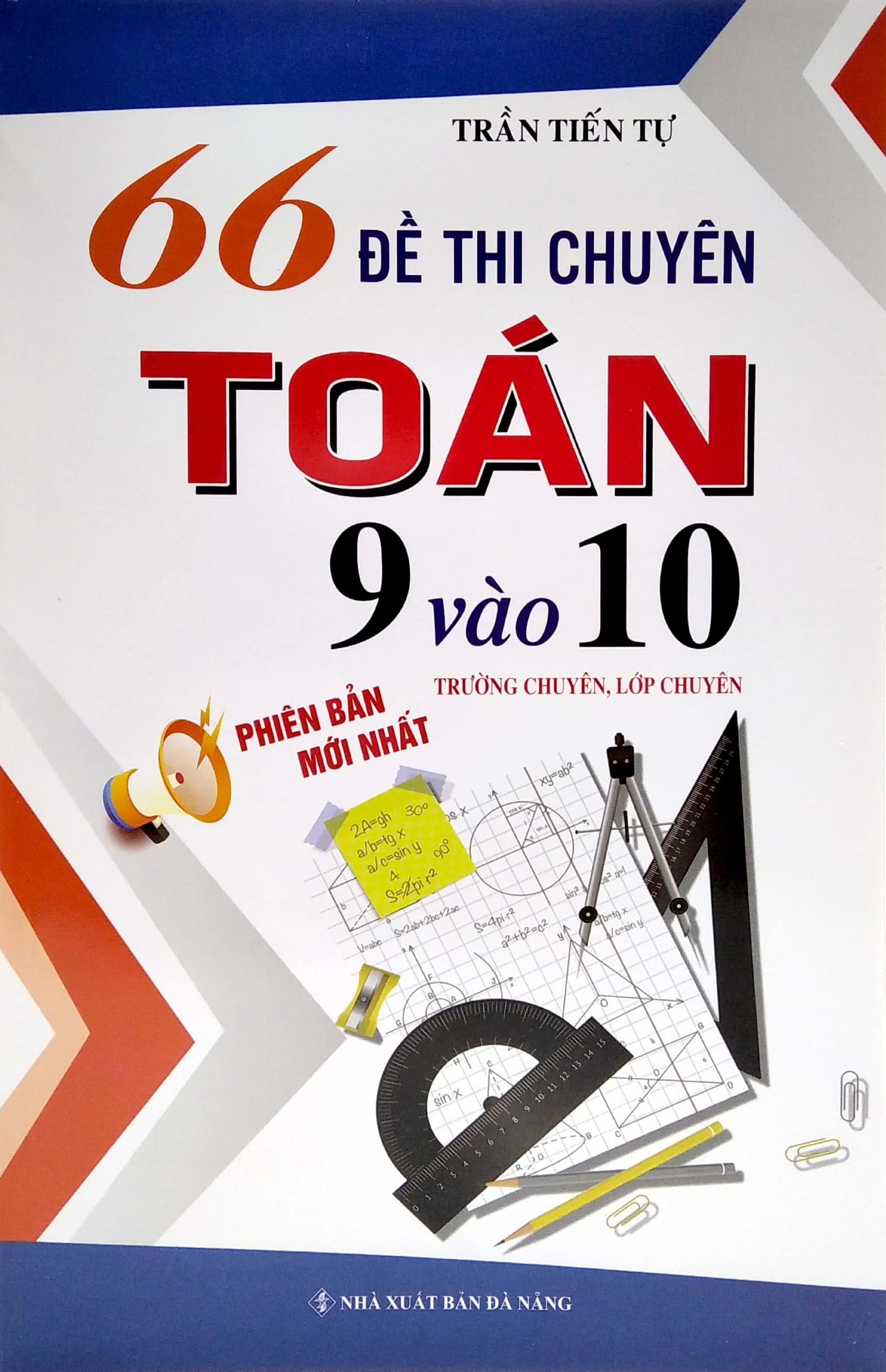 66 Đề Thi Chuyên Toán 9 Vào 10 - Trường Chuyên, Lớp Chuyên