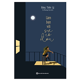 Sách - Làm bạn với sự cô đơn (MC)