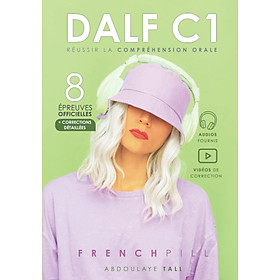 Sách luyện thi tiếng Pháp DALF C1 : REUSSIR LA COMPREHENSION ORALE: CORRECTIONS DETAILLEES