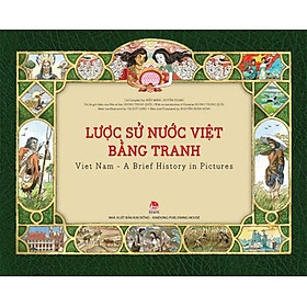 Lược Sử Nước Việt Bằng Tranh - Viet Nam - A Brief History In Pictures - KĐ