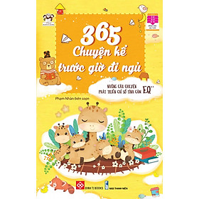 365 chuyện kể trước giờ đi ngủ - Những câu chuyện phát triển chỉ số tình cảm EQ2 cho trẻ 2 - 12 tuổi - Đinh Tị Books