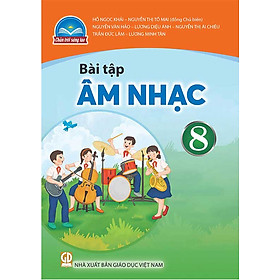 Sách Bài Tập Âm Nhạc 8- Chân Trời Sáng Tạo (Kèm Nilon bọc Sách)