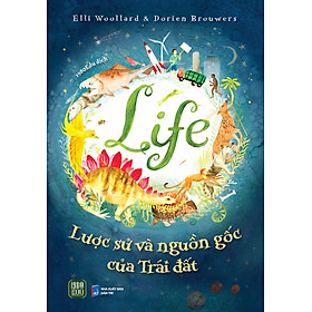Lược Sử Và Nguồn Gốc Của Trái Đất (Life)