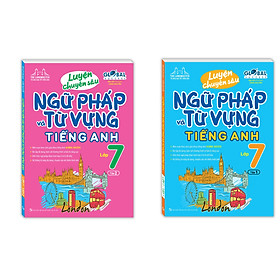 Combo Luyện chuyên sâu ngữ pháp và từ vựng tiếng anh lớp 7 tập 1+2. Tặng bút/ sổ tay