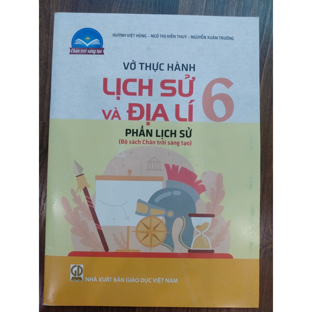 Sách - Vở thực hành Lịch sử và Địa lí 6 - Phần Lịch sử ( Chân trời sáng tạo )