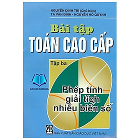 Sách - Bài Tập Toán Cao Cấp Tập 3: Phép Tính Giải Tích Nhiều Biến Số (DN)