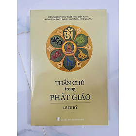 Thần Chú Trong Phật Giáo - Lê Tự Hỷ
