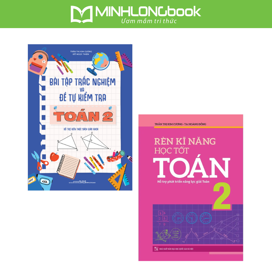 Sách: Combo Bài Tập Trắc Nghiệm Và Tự Kiểm Tra Toán Lớp 2 + Rèn Kĩ Năng Học Tốt Toán Lớp 2