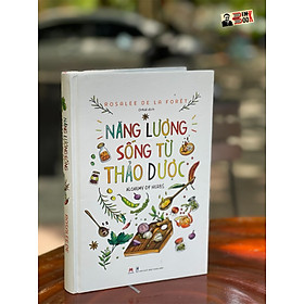 [Bìa cứng in màu, tặng kèm bookmark]  NĂNG LƯỢNG SỐNG TỪ THẢO DƯỢC - Rosalee de la Forêt - Huy Hoang Bookstore
