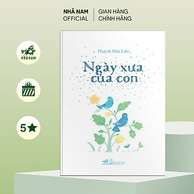 Sách - Ngày xưa của con - Nhã Nam Official