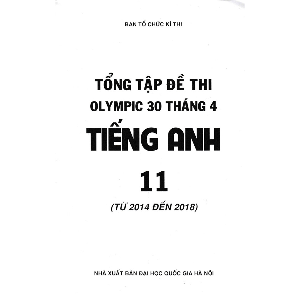 Tổng Tập Đề Thi Olympic 30 Tháng 4 Môn Tiếng Anh Lớp 11 (Từ Năm 2014 Đến Năm 2018)