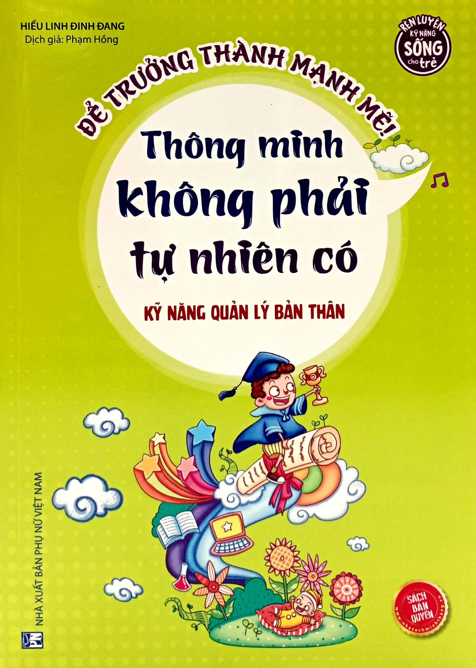 Kỹ Năng Quản Lý Bản Thân - Thông Minh Không Phải Tự Nhiên Có