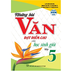 Sách - Những bài văn đạt điểm cao của Học sinh giỏi lớp 5 (HA)