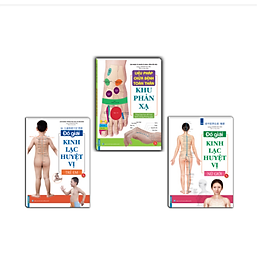 Combo 3c - Liệu pháp chữa bệnh - Khu phản xạ & Đồ giải kinh lạc huyệt vị - Nữ giới + Trẻ em (sách bản quyền)