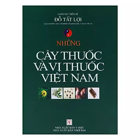 Những Cây Thuốc Và Vị Thuốc Việt Nam ( Bìa Cứng )