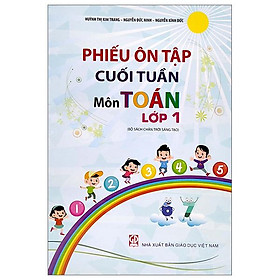 Phiếu Ôn Tập Cuối Tuần Môn Toán Lớp 1 (Bộ Sách Chân Trời Sáng Tạo)