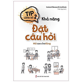 Tip Công Sở 2 - Khả Năng Đặt Câu Hỏi - Minh Long - Bản Quyền