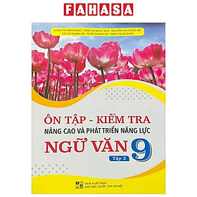 Sách - Ôn Tập - Kiểm Tra - Nâng Cao Và Phát Triển Năng Lực Ngữ Văn 9 - Tập 2