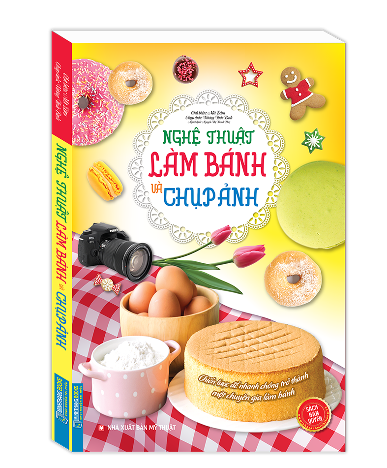 Nghệ Thuật Làm Bánh Và Chụp Ảnh (Bìa Mềm)