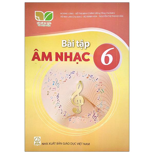 Sách Giáo Khoa Bài Tập Âm Nhạc 6 (Kết Nối) (Chuẩn)